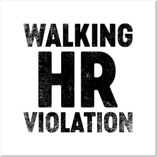 Walking HR Violation (Black) Funny Posters and Art